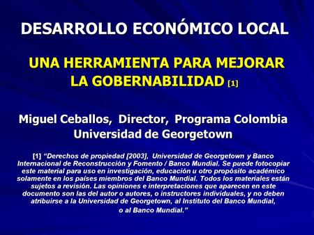 Miguel Ceballos, Director, Programa Colombia Universidad de Georgetown