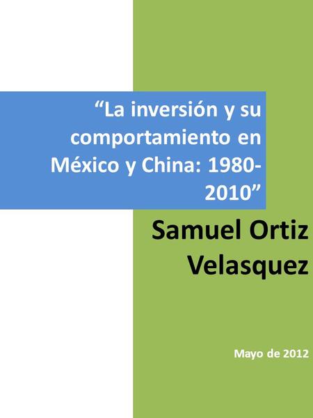 “La inversión y su comportamiento en México y China: ”