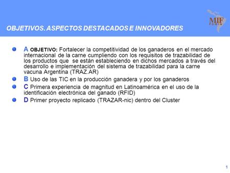 Fondo Multilateral de Inversiones Reunión de Clúster TIC 2009 Nuevas Tecnologías para el Desarrollo de las PyMEs Argentinas en la Exportación de Carnes.