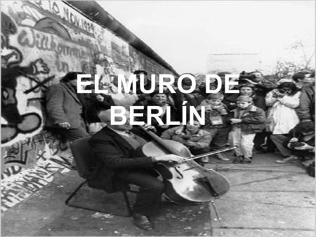 EL MURO DE BERLÍN.