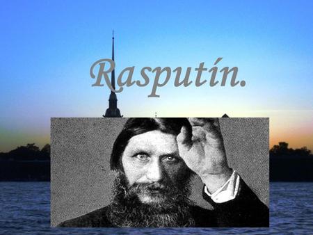 Rasputín..