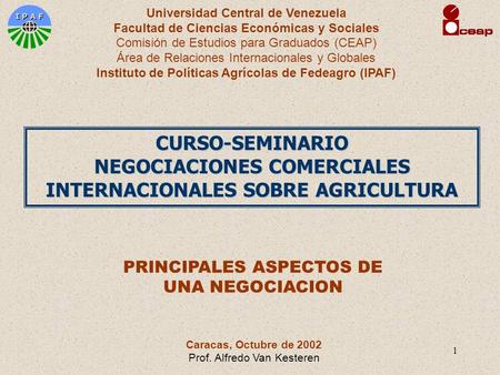 1 Universidad Central de Venezuela Facultad de Ciencias Económicas y Sociales Comisión de Estudios para Graduados (CEAP) Área de Relaciones Internacionales.