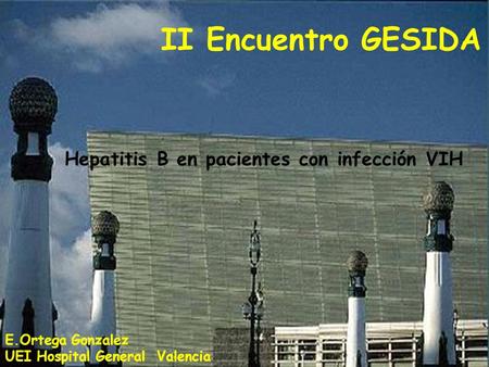 II Encuentro GESIDA Hepatitis B en pacientes con infección VIH