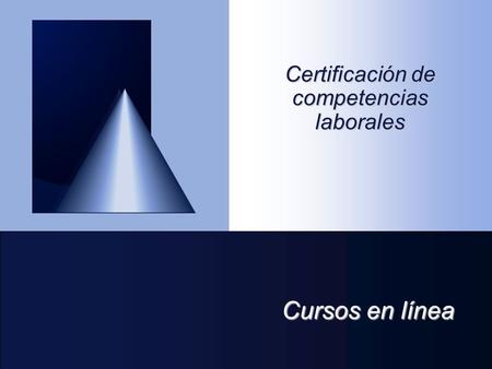 Cursos en línea Certificación de competencias laborales.