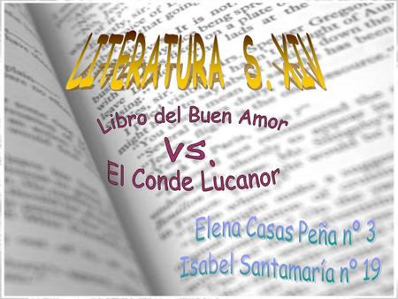 LITERATURA S. XIV Libro del Buen Amor vs. El Conde Lucanor