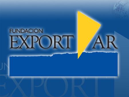 Fundación Export.Ar – www.exportar.org.ar. Servicios Export.Ar Para la Internacionalización de la Empresa Lic. Juan Marcos Melo.