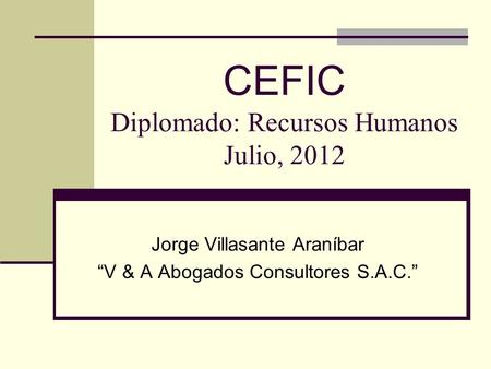 CEFIC Diplomado: Recursos Humanos Julio, 2012