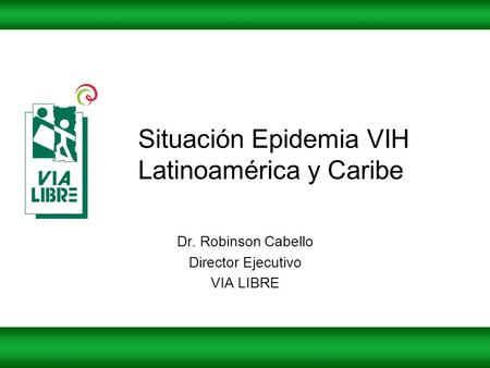 Situación Epidemia VIH Latinoamérica y Caribe