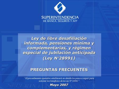 Ley de libre desafiliación informada, pensiones mínima y complementarias, y régimen especial de jubilación anticipada (Ley N°28991) PREGUNTAS FRECUENTES.
