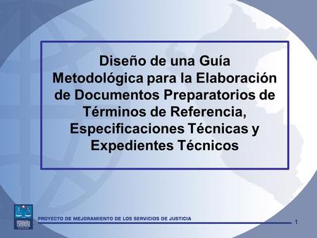 Diseño de una Guía Metodológica para la Elaboración de Documentos Preparatorios de Términos de Referencia, Especificaciones Técnicas y Expedientes Técnicos.