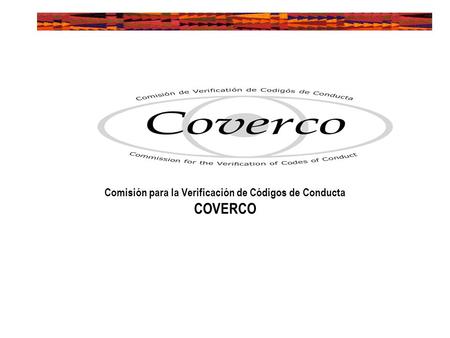 Comisión para la Verificación de Códigos de Conducta COVERCO.