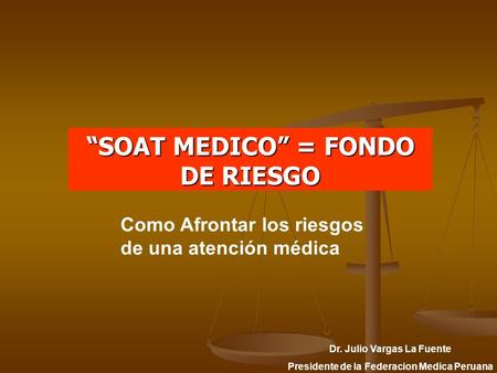 “SOAT MEDICO” = FONDO DE RIESGO