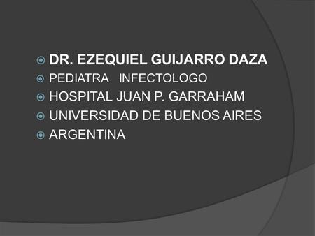 DR. EZEQUIEL GUIJARRO DAZA