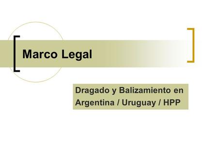 Dragado y Balizamiento en Argentina / Uruguay / HPP