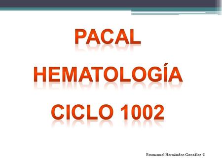 Pacal Hematología Ciclo 1002