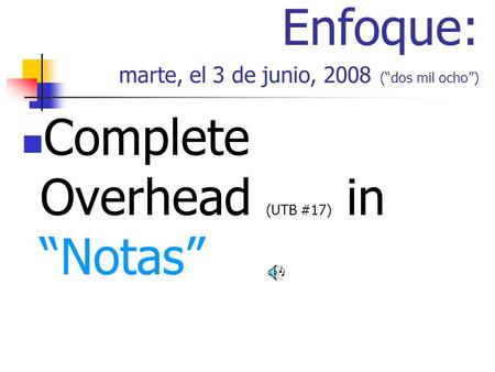 Enfoque: marte, el 3 de junio, 2008 (dos mil ocho) Complete Overhead (UTB #17) in Notas.