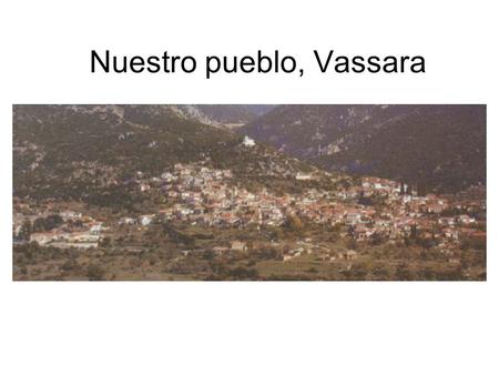 Nuestro pueblo, Vassara. Nuestra casa La casa de mi tío.