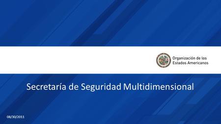 Secretaría de Seguridad Multidimensional 08/30/2011.