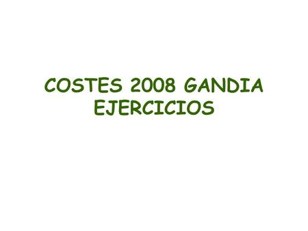 COSTES 2008 GANDIA EJERCICIOS