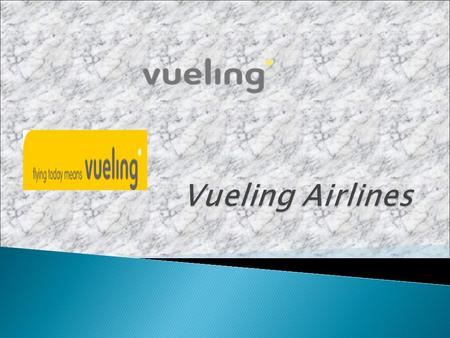 Vueling Airlines.
