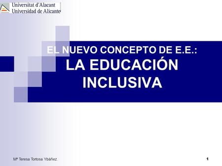 EL NUEVO CONCEPTO DE E.E.: LA EDUCACIÓN INCLUSIVA