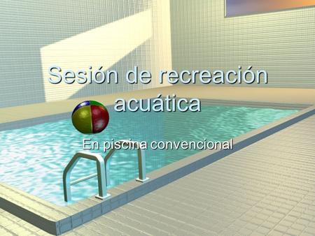 Sesión de recreación acuática
