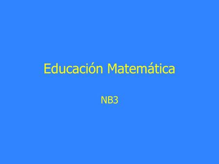 Educación Matemática NB3.
