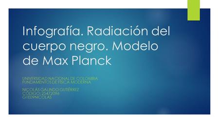 Infografía. Radiación del cuerpo negro. Modelo de Max Planck