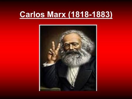 Carlos Marx (1818-1883). CONTEXTUALIZACION DE LA EPOCA La gran industria creo un mercado mundial, preparado por el descubrimiento de América. Este mercado.