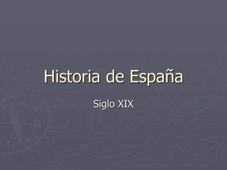 Historia de España Siglo XIX.