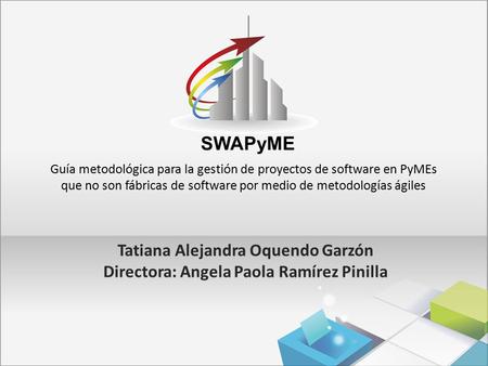 Guía metodológica para la gestión de proyectos de software en PyMEs que no son fábricas de software por medio de metodologías ágiles Tatiana Alejandra.