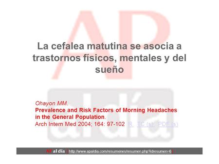 La cefalea matutina se asocia a trastornos físicos, mentales y del sueño Ohayon MM. Prevalence and Risk Factors of Morning Headaches in the General Population.