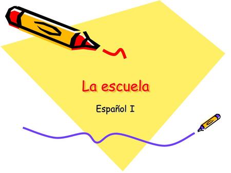 La escuela Español I. La computadora El reloj El papel.