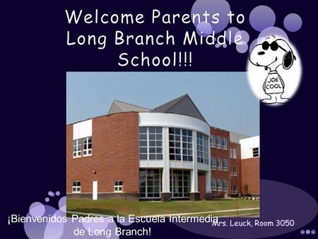 ¡Bienvenidos Padres a la Escuela Intermedia de Long Branch!