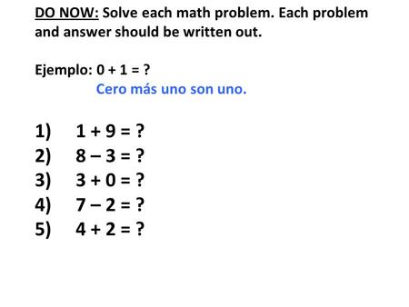 DO NOW: Solve each math problem
