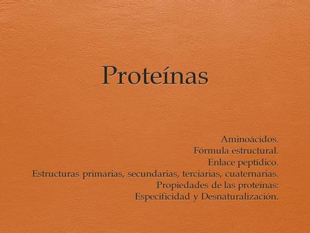 Proteínas Aminoácidos. Fórmula estructural. Enlace peptídico.