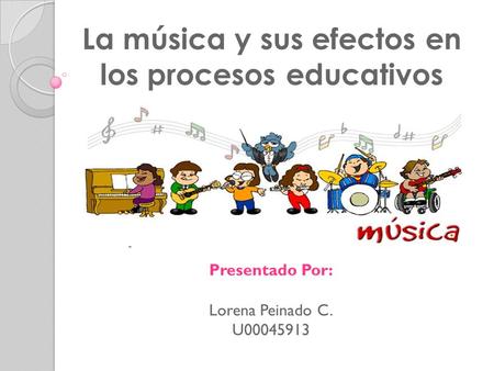 La música y sus efectos en los procesos educativos
