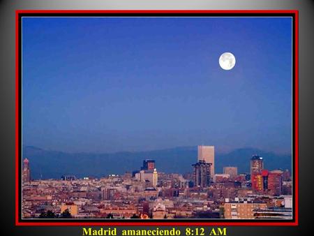 Madrid amaneciendo 8:12 AM Río Manzanares aguas arriba.