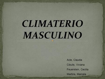 CLIMATERIO MASCULINO Acle, Claudia Cibulis, Viviana