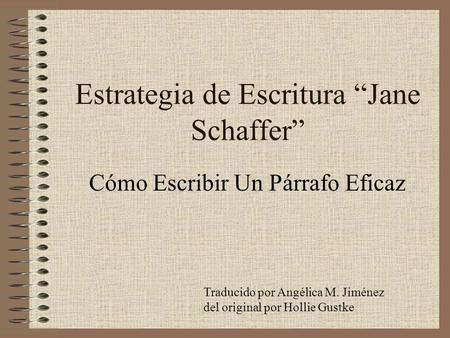 Estrategia de Escritura “Jane Schaffer”