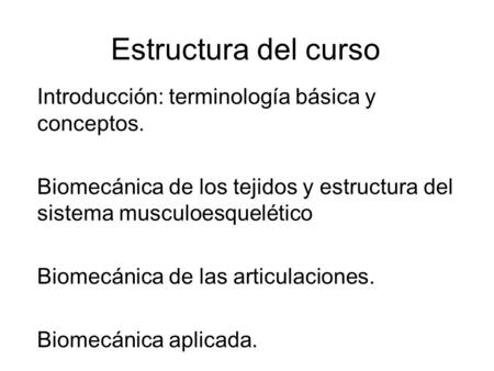 Estructura del curso Introducción: terminología básica y conceptos.