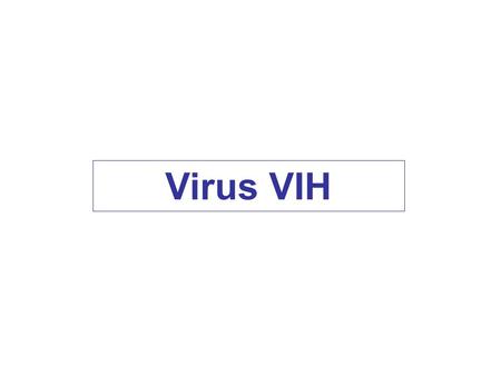 Virus VIH.