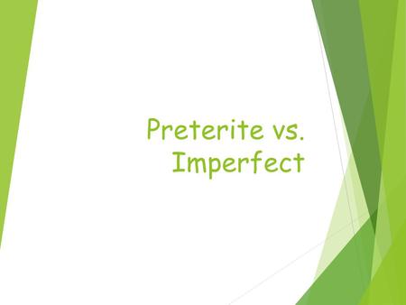 Preterite vs. Imperfect. El imperfecto  DESCRIBES THE SETTING OF THE STORY  IS AN ANTICIPATED EVENT in a story in the past (incomplete action)  Continuous,