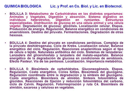QUIMICA BIOLOGICA Lic. y Prof. en Cs. Biol. y Lic. en Biotecnol.