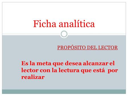 Ficha analítica PROPÓSITO DEL LECTOR