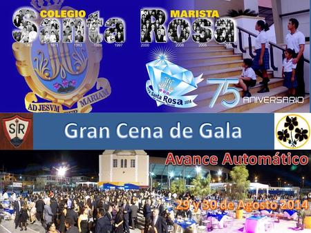 Gran Cena de Gala Avance Automático 29 y 30 de Agosto 2014.