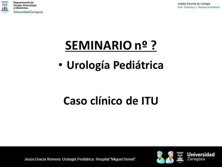 Urología Pediátrica Caso clínico de ITU