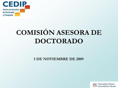 COMISIÓN ASESORA DE DOCTORADO 3 DE NOVIEMBRE DE 2009.