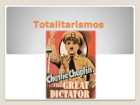 Totalitarismos.