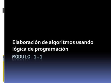 Elaboración de algoritmos usando lógica de programación